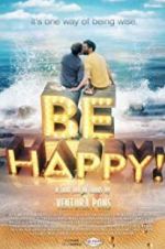 Watch Be Happy! (the musical) 123MoviesFree