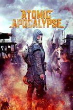 Watch Atomic Apocalypse 123MoviesFree