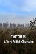Watch Twitchers: a Very British Obsession 123MoviesFree