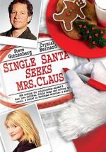 Watch Single Santa Seeks Mrs. Claus 123MoviesFree