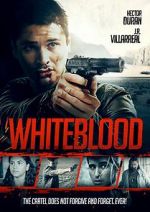 Watch Whiteblood 123MoviesFree