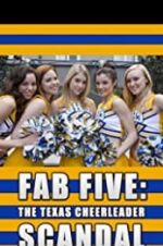 Watch Fab Five: The Texas Cheerleader Scandal 123MoviesFree