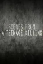 Watch Scenes from a Teenage Killing 123MoviesFree