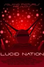 Watch Lucid Nation 123MoviesFree