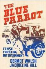 Watch The Blue Parrot 123MoviesFree