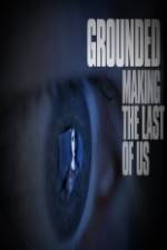 Watch Grounded: The Making of The Last Of Us 123MoviesFree