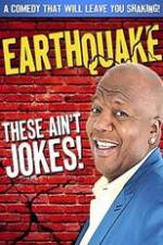 Watch Earthquake: These Ain't Jokes 123MoviesFree