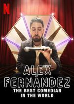 Watch Alex Fernndez: The Best Comedian in the World 123MoviesFree