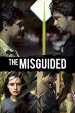 Watch The Misguided 123MoviesFree
