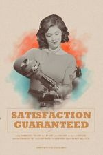Watch Satisfaction Guaranteed (Short 2017) 123MoviesFree