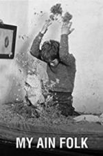 Watch My Ain Folk 123MoviesFree