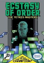 Watch Ecstasy of Order: The Tetris Masters 123MoviesFree