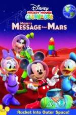 Watch Mickey Mouse Clubhouse: Mickey's Message From Mars 123MoviesFree