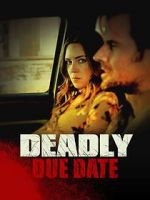 Watch Deadly Due Date 123MoviesFree