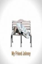 Watch My Friend Johnny 123MoviesFree