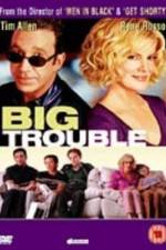 Watch Big Trouble 123MoviesFree