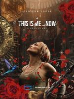 Watch This Is Me... Now 123MoviesFree