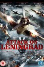 Watch Attack On Leningrad 123MoviesFree