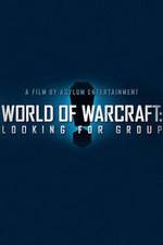 Watch World of Warcraft: Looking for Group 123MoviesFree
