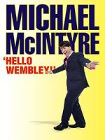 Watch Michael McIntyre: Hello Wembley! 123MoviesFree