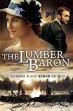 Watch The Lumber Baron 123MoviesFree