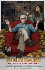 Watch Gold Bars: Who the F*ck Is Uncle Ludwig? 123MoviesFree