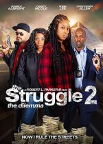 Watch The Struggle II: The Delimma 123MoviesFree