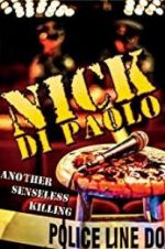 Watch Nick Di Paolo: Another Senseless Killing 123MoviesFree