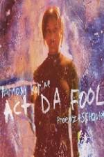 Watch Act Da Fool 123MoviesFree
