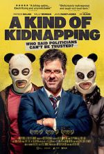Watch A Kind of Kidnapping 123MoviesFree