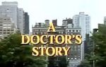 Watch A Doctor\'s Story 123MoviesFree