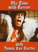 Watch My Time with Terror with Jamie Lee Curtis 123MoviesFree