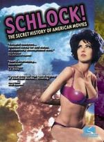 Watch Schlock! The Secret History of American Movies 123MoviesFree