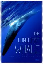 Watch The Loneliest Whale: The Search for 52 123MoviesFree