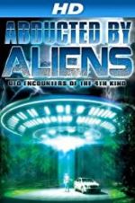 Watch Abducted by Aliens: UFO Encounters of the 4th Kind 123MoviesFree