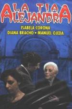 Watch The Aunt Alejandra 123MoviesFree