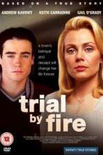 Watch Trial by Fire 123MoviesFree