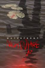 Watch Waterfront Nightmare 123MoviesFree