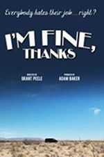Watch I\'m Fine, Thanks 123MoviesFree