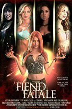 Watch Fiend Fatale 123MoviesFree