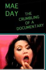 Watch Mae Day: The Crumbling of a Documentary 123MoviesFree
