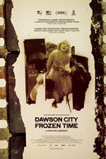 Watch Dawson City Frozen Time 123MoviesFree