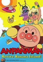 Watch Anpanman: Revive Banana Island! 123MoviesFree