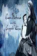 Watch Queen Victoria and the Crippled Kaiser 123MoviesFree