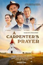 Watch A Carpenter\'s Prayer 123MoviesFree