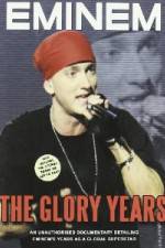 Watch Eminem - The Glory Years 123MoviesFree