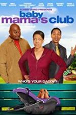 Watch Baby Mama\'s Club 123MoviesFree