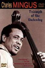 Watch Charles Mingus: Triumph of the Underdog 123MoviesFree