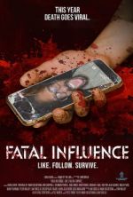 Watch Fatal Influence: Like. Follow. Survive. 123MoviesFree
