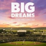 Watch Big Dreams: The Little League World Series 2024 123MoviesFree